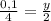 \frac{0,1}{4}=\frac{y}{2}