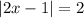 |2x-1|=2