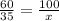 \frac{60}{35}=\frac{100}{x}