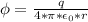 \phi=\frac{q}{4*\pi*\epsilon_{0}*r}