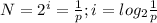 N=2^i=\frac{1}{p}; i=log_{2}\frac{1}{p}