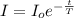 I=I_o e^{-\frac{t}{T}}