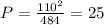 P=\frac{110^2}{484}=25