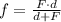 f= \frac{F\cdot d}{d+ F}