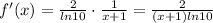 f'(x)=\frac{2}{ln10}\cdot \frac{1}{x+1}=\frac{2}{(x+1)ln10}