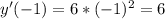 y'(-1)=6*(-1)^2=6