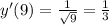 y'(9)=\frac{1}{\sqrt{9}}=\frac{1}{3}