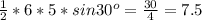 \frac{1}{2}*6*5*sin30^o=\frac{30}{4}=7.5