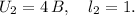 U_2=4\, B,\quad l_2=1.