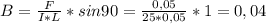 B=\frac{F}{I*L}*sin90=\frac{0,05}{25*0,05}*1=0,04