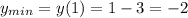 y_{min}=y(1)=1-3=-2