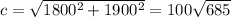 c=\sqrt{1800^2+1900^2}=100\sqrt{685}