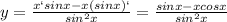 y=\frac{x`sinx-x(sinx)`}{sin^2x}=\frac{sinx-xcosx}{sin^2x}