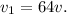 v_{1}=64v.