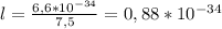 l=\frac{6,6*10^{-34}}{7,5}=0,88*10^{-34}