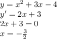 y=x^2+3x-4\\y'=2x+3\\2x+3=0\\x=-\frac{3}2\\