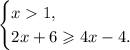 \begin{cases}x1,\\ 2x+6\geqslant 4x-4.\end{cases}