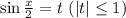 \sin\frac{x}{2} =t\,\,(|t| \leq 1)