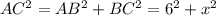 AC^2=AB^2+BC^2=6^2+x^2