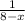 \frac{1}{8-x}