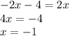 -2x-4=2x\\4x=-4\\x=-1