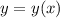 y=y(x)