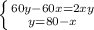 \left \{ {{ 60y-60x=2xy} \atop {y=80-x}} \right.