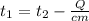 t _{1} =t_{2} - \frac{Q}{cm}