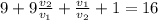 9+9\frac{v_2}{v_1}+\frac{v_1}{v_2}+1=16