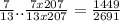 \frac{7}{13} .. \frac{7x207}{13x207}=\frac{1449}{2691}