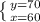 \left \{ {{y=70} \atop {x=60}} \right.