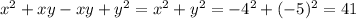 x^{2} +xy-xy+ y^{2} =x^{2}+y^{2}=-4^{2}+(-5)^{2}=41