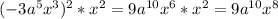 (-3a^5x^3)^2*x^2=9a^{10}x^6*x^2=9a^{10}x^8