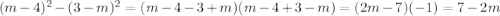 (m-4)^2-(3-m)^2=(m-4-3+m)(m-4+3-m)=(2m-7)(-1)=7-2m