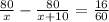 \frac{80}{x}- \frac{80}{x+10}= \frac{16}{60}