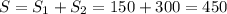 S=S_1+S_2=150+300=450