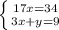 \left \{ {{17x=34} \atop {3x+y=9}} \right.