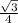 \frac{ \sqrt{3} }{4}