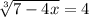 \sqrt[3]{7-4x}=4