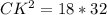 CK^{2} = 18* 32