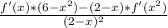 \frac{f'(x)*(6-x^2)-(2-x)*f'(x^2)}{(2-x)^2}