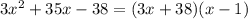 3 x^{2} + 35x - 38 = (3x + 38)(x - 1)