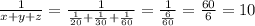 \frac1{x+y+z}=\frac1{\frac1{20}+\frac1{30}+\frac1{60}}=\frac{1}{\frac6{60}}=\frac{60}6=10