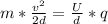 m* \frac{v^{2}}{2d}=\frac{U}{d}*q