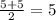 \frac{5+5}{2}=5