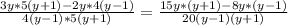 \frac{3y*5(y+1)-2y*4(y-1)}{4(y-1)*5(y+1)} = \frac{15y*(y+1)-8y*(y-1)}{20(y-1)(y+1)}