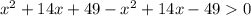 x^2+14x+49-x^2+14x-490&#10;