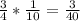 \frac{3}{4} * \frac{1}{10} = \frac{3}{40}