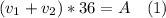 (v_1+v_2)*36=A\quad (1)