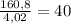 \frac{160,8}{4,02} =40